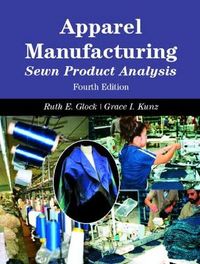 Apparel Manufacturing; Ruth E. Glock, Grace I. Kunz; 2004