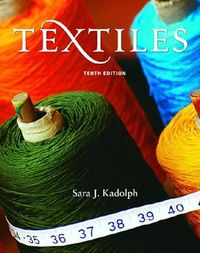 Textiles; Sara J. Kadolph, Anna L. Langford; 2006