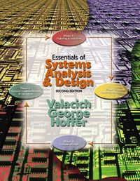 Essentials of Systems Analysis and Design; Joseph Valacich, Jeffrey A. Hoffer, Joey George; 2004