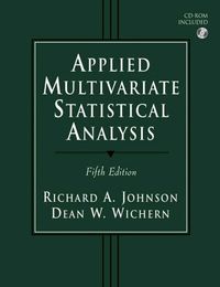 Applied Multivariate Statistical Analysis; Michael D. Johnson, Dean Wichern; 2003