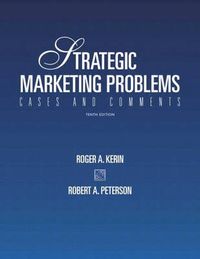 Strategic Marketing Problems; Roger A. Kerin, Robert Peterson; 2003