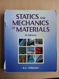 Statics & Mechanics of Materials SI; Russell C Hibbeler; 2004