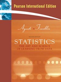 Statistics: The Art and Science of Learning from Data; Alan Agresti, Christine A. Franklin; 2009
