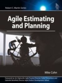 Agile Estimating and Planning; Mike Cohn; 2005