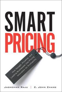 Smart Pricing; Raju Jagmohan, Z. Zhang; 2010