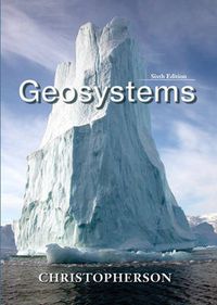 Geosystems; Robert W. Christopherson; 2005