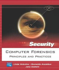 Computer Forensics; Linda Volonino, Reynaldo Anzaldua, Jana Godwin; 2006