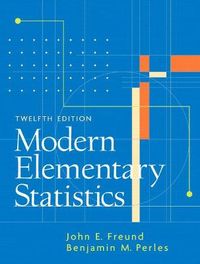 Modern Elementary Statistics; John E Freund; 2007