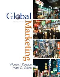 Global Marketing; Warren J. Keegan, Mark C. Green; 0