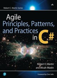 Agile Principles, Patterns, and Practices in C#; Robert C Martin, Micah Martin; 2006