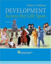Development Across The Life Span; Robert S. Feldman; 2005