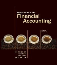 Introduction to Financial Accounting; Charles T. Horngren, Sundem Gary L., Elliott John A., Philbrick Donna; 2005