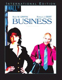 Business; Ricky W. Griffin, Ronald J. Ebert; 2005