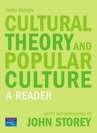 Cultural Theory and Popular Culture. A Reader; John Storey; 1991