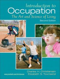 Introduction to Occupation; Christiansen Charles, Townsend Elizabeth; 2009