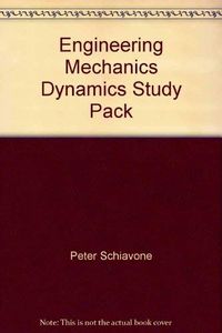 Engineering Mechanics: Dynamics; R. C. Hibbeler, Peter Schiavone; 2007