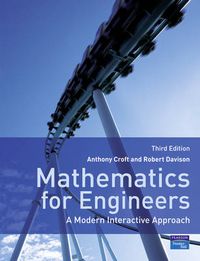 Mathematics for Engineers; Robert Davison, Anthony Croft; 2008