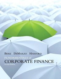 Fundamentals of Corporate Finance; Jonathan Berk; 2010