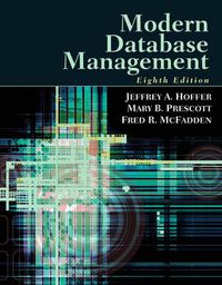 Modern Database Management; Jeffrey A Hoffer; 2006