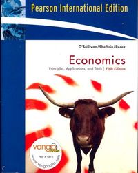 Economics; Arthur O'Sullivan, Steven Sheffrin, Steve Perez; 2006