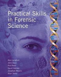 Practical skills in forensic science; Allan Jones; 2010