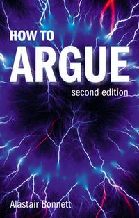 How to Argue; Alastair Bonnett; 2008