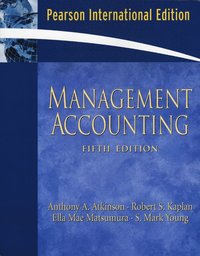 Management Accounting; Anthony A. Atkinson, Robert S. Kaplan; 2007