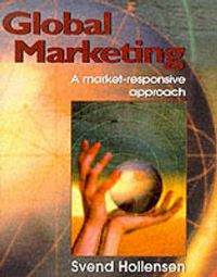 Global marketing : a market-responsive approach; Svend Hollensen; 1998