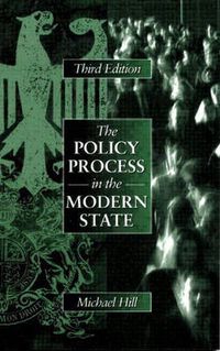 Policy Process In The Modern State; Michael Hill; 1997