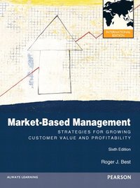 Market-Based Management; Roger Best; 2011