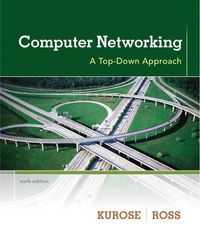 Computer Networking; James Kurose; 2012
