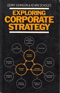 Exploring corporate strategy; Gerry Johnson; 1984