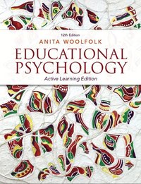 Educational Psychology; Anita Woolfolk, Anita Woolfolk Hoy; 2013