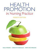 Health Promotion in Nursing Practice; Nola J. Pender, Mary Ann Parsons, Carolyn L. Murdaugh; 2015