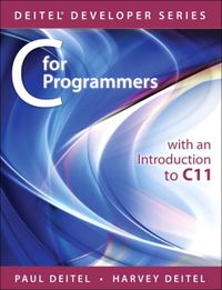 C for Programmers with an Introduction to C11; Paul J. Deitel; 2013