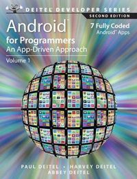 Android for Programmers: An App-Driven Approach; Paul Deitel, Harvey Deitel, Abbey Deitel; 2014