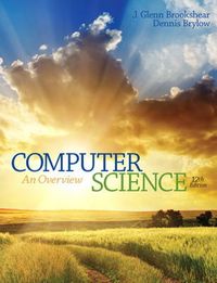 Computer Science; J. Glenn Brookshear, Dennis Brylow; 2014