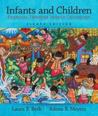 Infants and Children; Laura Berk, Adena Meyers; 2015