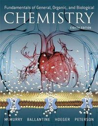 Fundamentals of General, Organic, and Biological Chemistry; John E McMurry; 2016