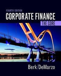 Corporate Finance; Jonathan Berk, Peter DeMarzo; 2016