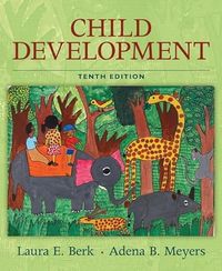 Child Development; Laura E. Berk; 2019