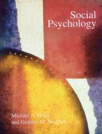 Social Psychology; Michael A. Hogg, Graham M. Vaughan; 1998