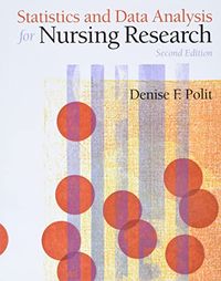 Statistics and Data Analysis for Nursing Research; Denise Polit; 2010