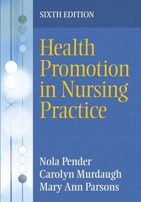 Health Promotion in Nursing Practice; Nola J. Pender; 2010