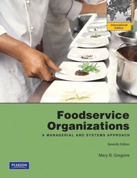 Foodservice Organizations; Mary B. Gregoire; 2009