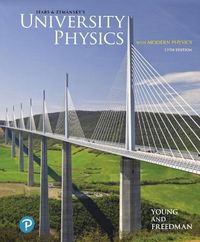 University Physics with Modern Physics; Hugh D Young; 2019