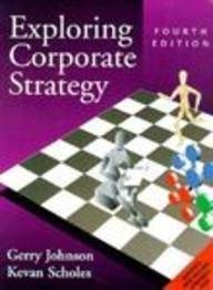 Exploring Corporate Strategy; Gerry Johnson, Kevan Scholes; 1997