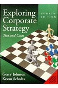 Exploring Corporate Strategy: Text and Cases; Gerry Johnson, Kevan Scholes; 1997