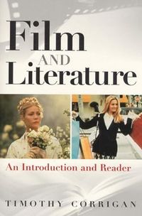 Film and literature : an introduction and reader; Timothy Corrigan; 1999