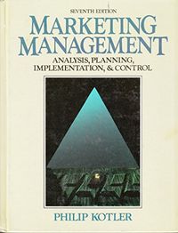 Marketing management : analysis, planning, implementation, and control; Philip Kotler; 1991